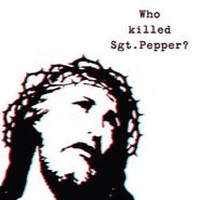 The Brian Jonestown Massacre, Who Killed Sgt. Pepper? (CD)
