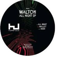 Walton, All Night Ep (12")