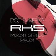 Doc Daneeka, Murdah Strings EP (12")
