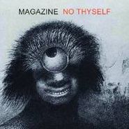 Magazine, No Thyself (CD)