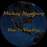 Mickey Newbury, Blue To This Day (CD)