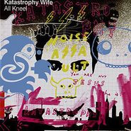 Katastrophy Wife, All Kneel [Record Store Day] (LP)