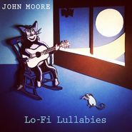 John Moore, Lo-Fi Lullabies (LP)