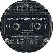 Etch, Old School Methods EP (12")