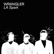 Wrangler, LA Spark (RSD 2014) (LP)