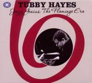 Tubby Hayes, Jazz Genius: The Flamingo Era (CD)