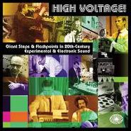 Various Artists, High Voltage! Giant Steps & Flashpoints In 20th-Century Experimental & Electronic Sound (CD)