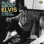 Various Artists, All About Elvis: A Tribute To The King (CD)