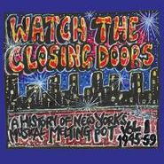 Various Artists, Watch The Closing Doors: A History of New York's Melting Pot Vol. 1, 1945-1959 (CD)