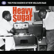 Various Artists, Heavy Sugar: The Pure Essence Of New Orleans R&B (LP)