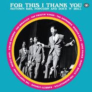 Various Artists, For This I Thank You: Motown R&B, Popcorn And Rock 'N' Roll (LP)