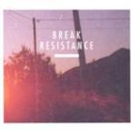 Break, Resistance (CD)