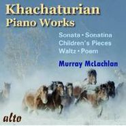 Aram Khachaturian, Khachaturian: Piano Music - Sonata / Sonatina / Children's Pieces / Waltz / Poem (CD)