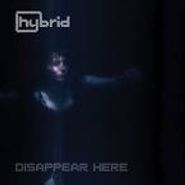Hybrid, Disappear Here (12")