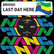 Brioski, Last Day Here (12")