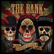 The Bank, Upper Class (LP)