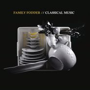 Family Fodder, Classical Music (CD)