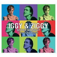 Iggy & Ziggy, Sister Midnight: Live At The Agora (LP)