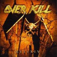 Overkill, ReliXIV (LP)
