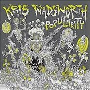 Kris Wadsworth, Popularity (CD)