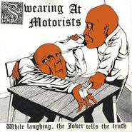 Swearing At Motorists, While Laughing, The Joker Tells The Truth (CD)