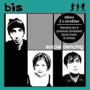 Bis, Social Dancing [Deluxe Edition] (CD)