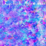 It Hugs Back, Slow Wave (CD)