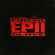 Power Glove, EP II (LP)