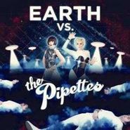 The Pipettes, Earth Vs The Pipettes (LP)