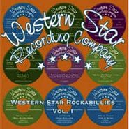 Various Artists, Western Star Recording Company Western Star Rockabillies Vol. 1 (CD)