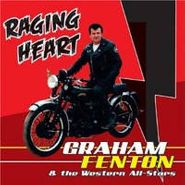 Graham Fenton & The Western All-Stars, Raging Heart (CD)