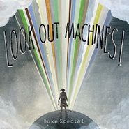 Duke Special, Look Out Machines (CD)