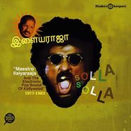 Ilaiyaraaja, Solla Solla: Maestro Ilaiyaraa (LP)