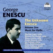 George Enescu, Unknown Enescu Vol. 1 Music Fo