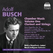 Adolf Busch, Busch: Chamber Music, Volume One - Clarinet And Strings (CD)