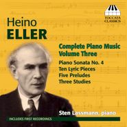 Heino Eller, Complete Piano Music Volume Three (CD)