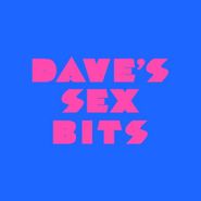 Toby Tobias, Dave's Sex Bits (12")
