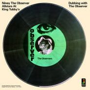 Niney The Observer, Dubbing With The Observer (LP)