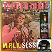 Tapper Zukie, M.P.L.A. Sessions (LP)