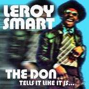 Leroy Smart, The Don Tells It Like It Is (CD)