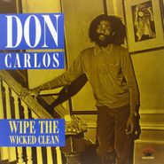 Don Carlos, Wipe The Wicked Clean (LP)