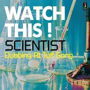 Scientist, Watch This Dubbing At Tuff Gong (LP)