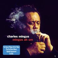 Charles Mingus, Mingus Ah Um (CD)