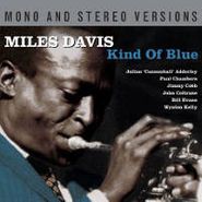 Miles Davis, Kind Of Blue [Mono and Stereo Versions] (CD)