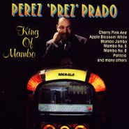 Pérez Prado, King Of Mambo (CD)