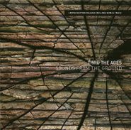 Sounds from the Ground, Thru The Ages (CD)
