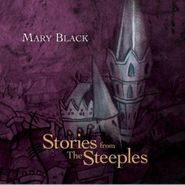 Mary Black, Stories From The Steeples