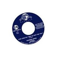 Sharon Jones & The Dap-Kings, How Long Do I Have To Wait For You? (7")