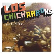 Los Chicharrons, Roots Of Life (CD)