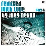 Joey Negro, Remixed With Love Part B (LP)